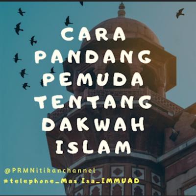 Kajian Online#22 Cara Pandang Pemuda Tentang Dakwah Islam