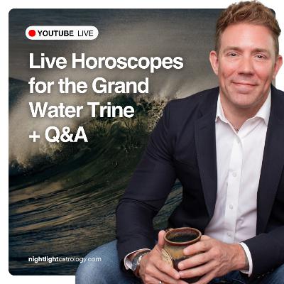 Live Horoscopes for the Grand Water Trine + Q&A