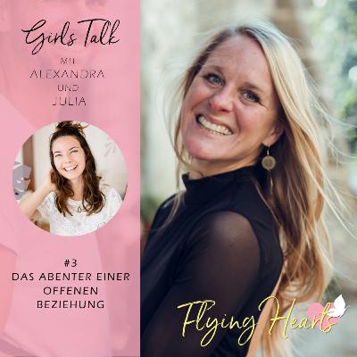 Girls-Talk #3 - Das Abenteuer einer offenen Beziehung mit Julia
