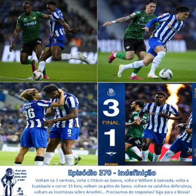 Episódio 370 - Indefinição