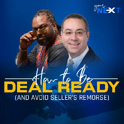 How to Be Deal Ready (and Avoid Seller’s Remorse) | Mark Hartmann