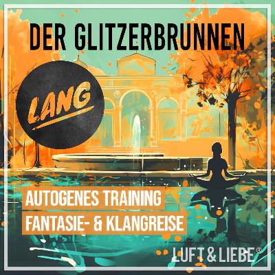 092 DER GLITZERBRUNNEN | lang | Autogenes Training