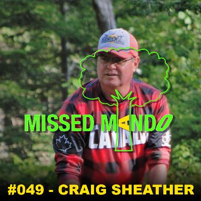 Craig Sheather, Missed Mando Mayhem 4, Nickel City Open, Dylan Cease | Missed Mando Podcast #049 Craig Sheather, Missed Mando Mayhem 4, Nickel City Open, Dylan Cease | Missed Mando Podcast #049