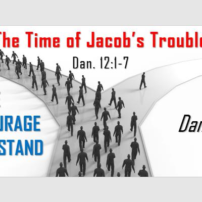 The Time of Jacob's Trouble The Time of Jacob's Trouble