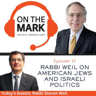 Rabbi Steven Weil on American Jews and Israeli Politics