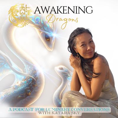 EP29. Reclaiming Our Power, Stories From Two Dragons in Italy with Katara Sky and Alessandra Gilioli EP29. Reclaiming Our Power, Stories From Two Dragons in Italy with Katara Sky and Alessandra Gilioli