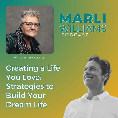 Creating a Life You Love: Strategies to Build Your Dream Life