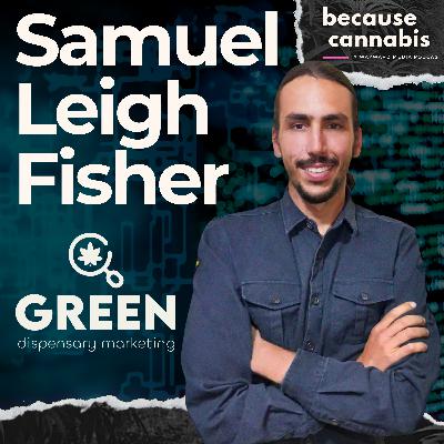 Navigating Your Digital Presence | Cannabis Marketing & Google SEO Optimization with Samuel Fisher Navigating Your Digital Presence | Cannabis Marketing & Google SEO Optimization with Samuel Fisher