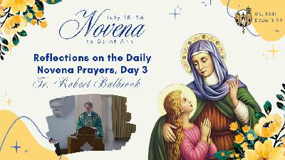 St. Ann Novena, Day 3 (2025): Fr. Robert Bulbrook
