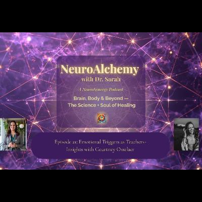 Emotional Triggers as Teachers-Insights with Courtney Osselaer
