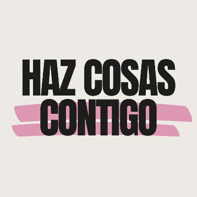 Haz cosas contigo.
