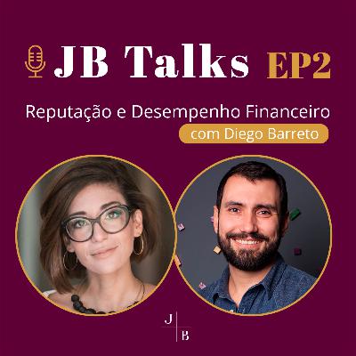 Reputação e Desempenho Financeiro - com Diego Barreto Reputação e Desempenho Financeiro - com Diego Barreto