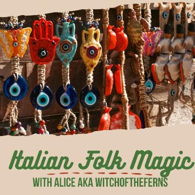 Italian Folk Magic with witchoftheferns