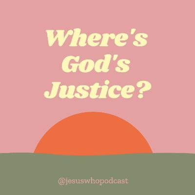 Where's God's Justice?