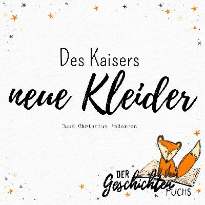 Des Kaisers neue Kleider - Hans Christian Andersen Des Kaisers neue Kleider - Hans Christian Andersen