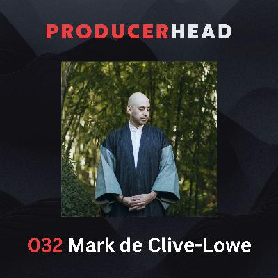 032. The Art of Creative Sustainability with Mark de Clive-Lowe