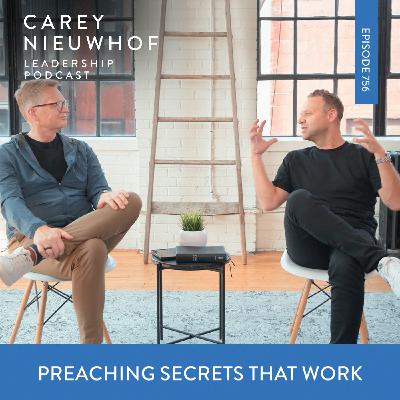 CNLP 756 |  Preaching Secrets That Actually Work: 90 Minutes of Strategy, Theology, and the Art of Preaching with Mark Clark and Carey Nieuwhof