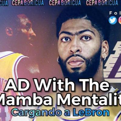 AD With The Mamba Mentality Cargando a LeBron