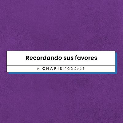 Recordando sus favores