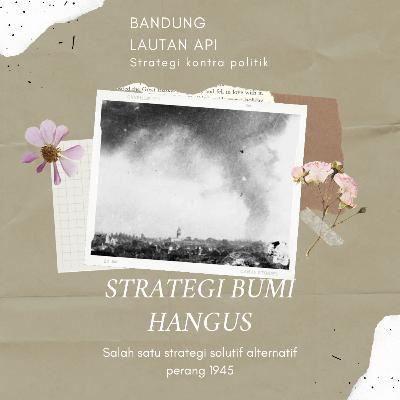 STRATEGI BUMI HANGUS STRATEGI BUMI HANGUS