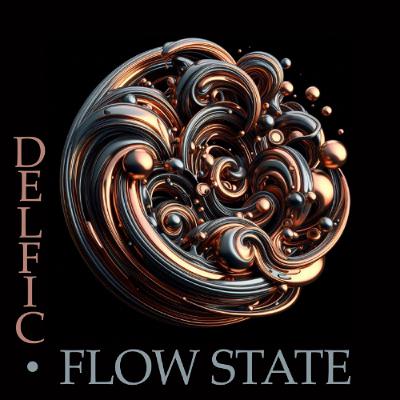 Delfic - Flow State [025 - October 2024]