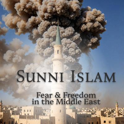Sunni Islam ☪️ (Fear & Freedom in the Middle East series)