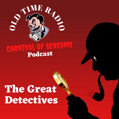 Old Time Radio - Carnival of Screams Podcast - Presents The Great Detectives Nero Wolfe: The Case of the Vanishing Shells Old Time Radio - Carnival of Screams Podcast - Presents The Great Detectives Nero Wolfe: The Case of the Vanishing Shells