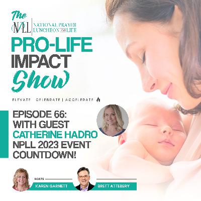 Pro-Life Impact Show Episode 66: Catherine Hadro