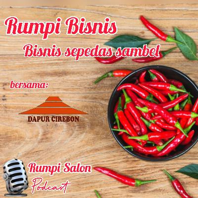 Rumpi Bisnis: Bisnis sepedas sambel