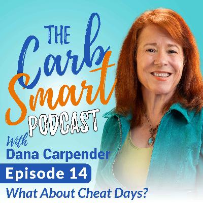 14. What About Cheat Days On Your Low-Carb Lifestyle?