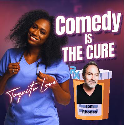 Tom Rhodes: Money-Saving Mishaps & Mastering Comedy | Comedy Is the Cure™ by Taquita Love