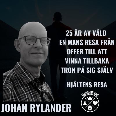 En Kvinnas Våld Och Resa Tillbaka Med Johan Rylander