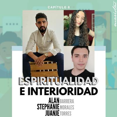 Capítulo 6 "Espiritualidad e Interioridad" Capítulo 6 "Espiritualidad e Interioridad"