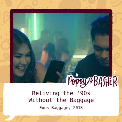 Reliving the '90s Without the Baggage (Exes Baggage, 2018)