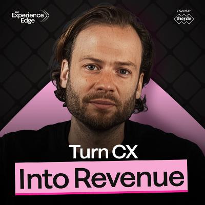 Ep. 47 - How to prove the business value of customer experience - Reflections Ep. 47 - How to prove the business value of customer experience - Reflections