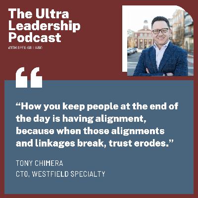 Navigating Change and Building Strong Culture with Tony Chimera, CTO at Westfield Specialty Insurance