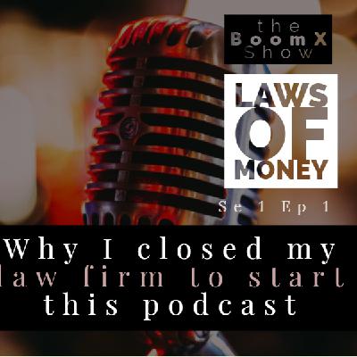 Why I Closed My Law Firm To Start This Podcast Why I Closed My Law Firm To Start This Podcast