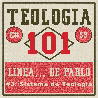 [Ep #59] Pablo (línea de tiempo): El sistema de teología