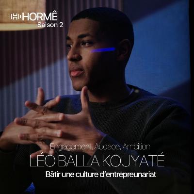 HORMÊ- LÉO BALLA KOUYATÉ - BÂTIR UNE CULTURE D’ENTREPREUNARIAT - Engagement, Audace, Ambition