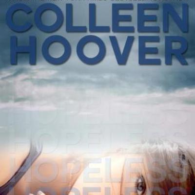 Hopeless: Captivating Audio Summary of Colleen Hoover's Emotional Rollercoaster Hopeless: Captivating Audio Summary of Colleen Hoover's Emotional Rollercoaster