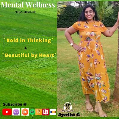 Ep 72: Mental Wellness ...for Trip called Life (solo)