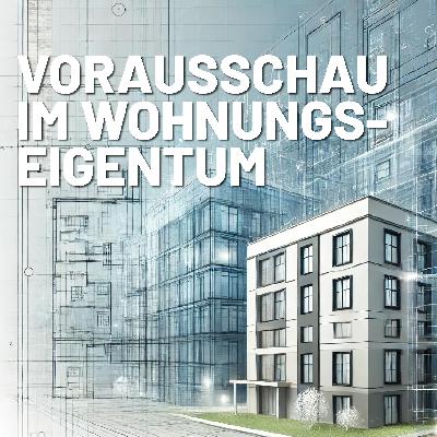 Vorausschau im Wohnungseigentum