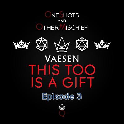 Vaesen - This Too is a Gift, Episode 3