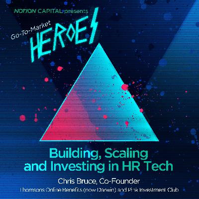 GTM11 - Building, Scaling and Investing in HR Tech, with Chris Bruce, Co-Founder of Thomsons Online Benefits (now Darwin) and Pink Investment Club GTM11 - Building, Scaling and Investing in HR Tech, with Chris Bruce, Co-Founder of Thomsons Online Benefits (now Darwin) and Pink Investment Club