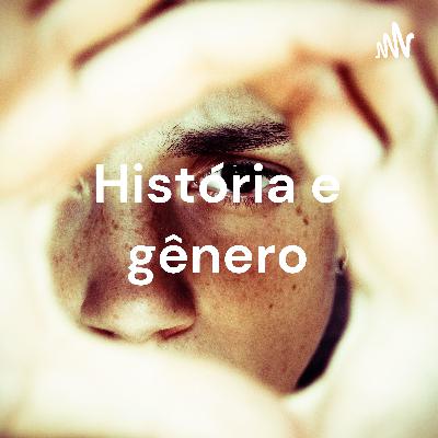 História e gênero - Alice Teixeira História e gênero - Alice Teixeira