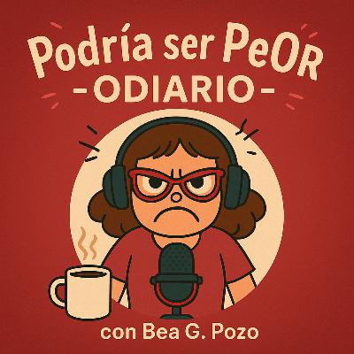 17 | No me enfado pero me da corahe