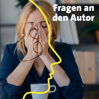 Permanenter Alarmzustand von Körper und Psyche - Wege aus dem Dauerstress