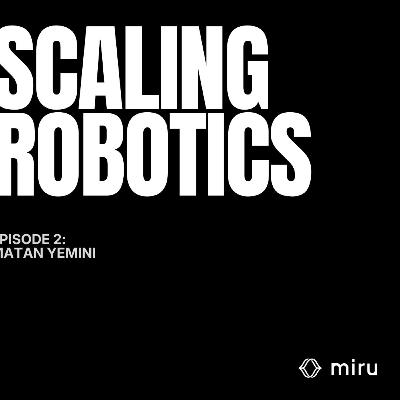 Scaling Robotics Episode 2: Matan Yemini (Amazon Robotics, Prime Air, Airobotics)