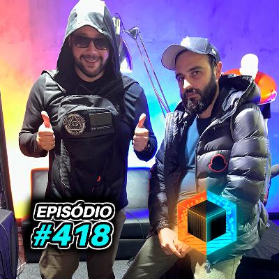 Ep. 418 - Pumendigo, Paciência e Descongelando 💩