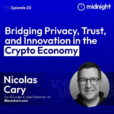 Bridging Privacy, Trust, and Innovation in the Crypto Economy Bridging Privacy, Trust, and Innovation in the Crypto Economy